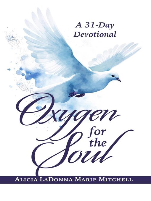 Title details for Oxygen for the Soul by Alicia LaDonna Marie Mitchell - Available